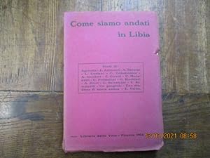 Seller image for Come siamo andati in Libia. for sale by LE MUSEE DU LIVRE
