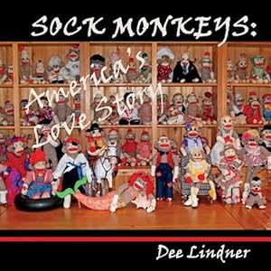 Seller image for Sock Monkeys : America's Love Story for sale by GreatBookPrices
