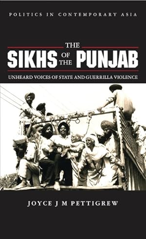 Image du vendeur pour Sikhs of the Punjab : Unheard Voices of the State and Guerrilla Violence mis en vente par GreatBookPrices