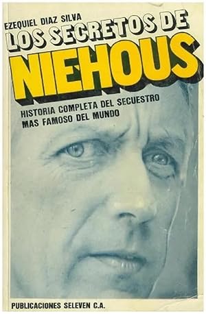 Immagine del venditore per Los Secretos De Niehous. Historia Completa Del Secuestro Ms Grande Del Mundo (Spanish Edition) venduto da Von Kickblanc