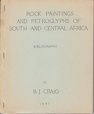 Rock Paintings and Petroglyphs of South and Central Africa. Bibliography of Prehistoric Art [Asso...