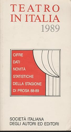 Seller image for TEATRO IN ITALIA 1989 Cifre dati novit statistiche della stagione di prosa 88-89 for sale by MULTI BOOK