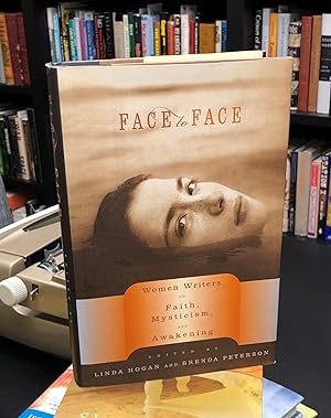 Seller image for Face to Face - Women Writers on Faith, Mysticism, and Awakening for sale by Forgotten Lore