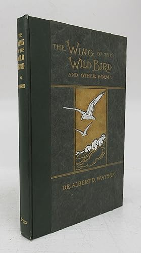 Seller image for The Wing of the Wild Bird and Other Poems for sale by Attic Books (ABAC, ILAB)