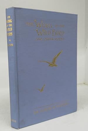 Seller image for The Wing of the Wild Bird and Other Poems for sale by Attic Books (ABAC, ILAB)