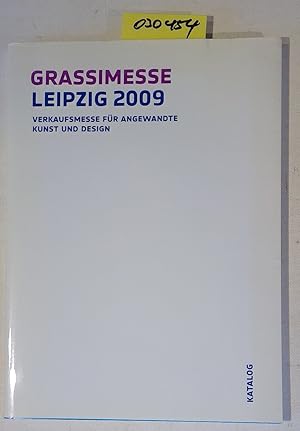 Bild des Verkufers fr Grassimesse Leipzig 2009. Katalog. Verkaufsmesse fr angewandte Kunst und Design. zum Verkauf von Antiquariat Trger