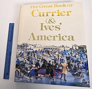 Bild des Verkufers fr The Great Book of Currier & Ives' America zum Verkauf von Mullen Books, ABAA