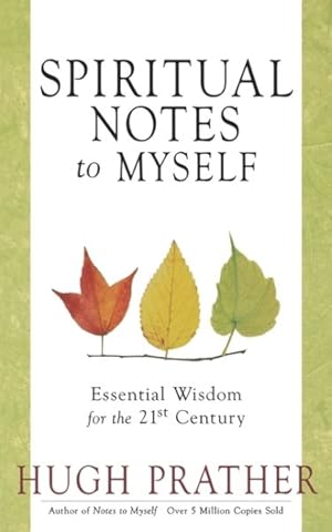 Immagine del venditore per Spiritual Notes to Myself : Essential Wisdom for the 21st Century venduto da GreatBookPrices