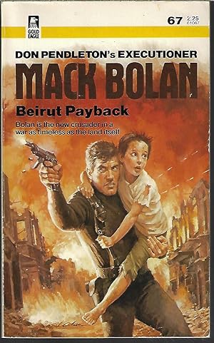 BEIRUT PAYBACK; Mack Bolan The Executioner #67