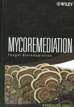 Seller image for Mycoremediation : Fungal Bioremediation for sale by GreatBookPrices