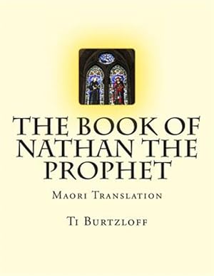 Immagine del venditore per The Book of Nathan the Prophet -Language: maori venduto da GreatBookPrices