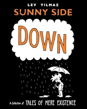 Seller image for Sunny Side Down : A Collection of the Comic Tales of Mere Existence for sale by GreatBookPricesUK