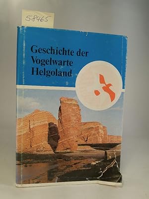 Seller image for Geschichte der Vogelwarte und der Vogelforschung auf der Insel Helgoland for sale by ANTIQUARIAT Franke BRUDDENBOOKS