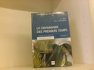 Bild des Verkufers fr La grammaire des premiers temps - Neuauflage. Volume 1: La grammaire des premiers temps, Vol.1, Grammatikbuch und bungsbuch (Franc Lang Etra) zum Verkauf von Book Broker