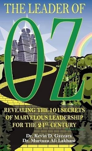 Immagine del venditore per The Leader of OZ : Revealing the 101 Secrets of Marvelous Leadership for the 21st Century venduto da AHA-BUCH GmbH