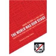 Seller image for The World Was Our Stage for sale by eCampus