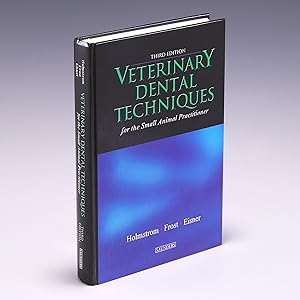 Imagen del vendedor de Veterinary Dental Techniques for the Small Animal Practitioner Holmstrom DVM, Steven E.; Frost Fitch DVM, Patricia and Eisner DVM, Edward R. a la venta por Salish Sea Books