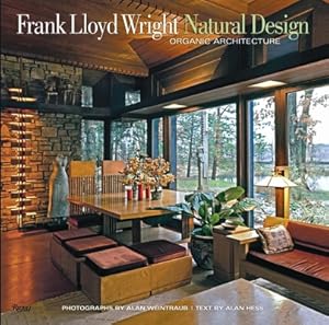 Immagine del venditore per Frank Lloyd Wright: Natural Design, Organic Architecture: Lessons for Building Green from an American Original (Hardback or Cased Book) venduto da BargainBookStores