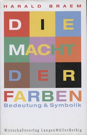 Bild des Verkufers fr Die Macht der Farben : Bedeutung & Symbolik. zum Verkauf von Versandantiquariat Ottomar Khler