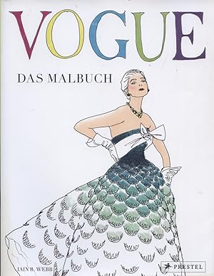 Bild des Verkufers fr Webb, Iain R.: Vogue - das Malbuch; Teil: [Vol. 1] zum Verkauf von Versandantiquariat Ottomar Khler