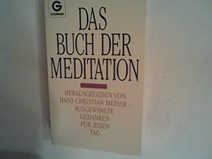 Seller image for Das Buch der Meditation : ausgewhlte Gedanken fr jeden Tag. for sale by ANTIQUARIAT FRDEBUCH Inh.Michael Simon