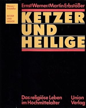 Seller image for Ketzer und Heilige. Das religise Leben im Hochmittelalter. for sale by Antiquariat an der Nikolaikirche