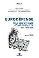 Imagen del vendedor de Eurodfense : Pour Une Relance D'une Europe De La Dfense a la venta por RECYCLIVRE