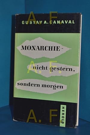 Bild des Verkufers fr Monarchie nicht gestern, sondern morgen. zum Verkauf von Antiquarische Fundgrube e.U.