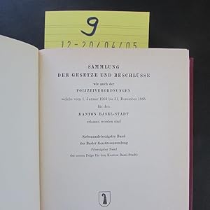 Bild des Verkufers fr Sammlung der Gesetze und Beschlsse, wie auch der Polizeiverordnungen, welche vom 1. Januar 1963 bis 31. Dezember 1965, fr den Kanton Basel-Stadt erlassen worden sind - Band 47 (Der Basler Gesetzessammlung) zum Verkauf von Bookstore-Online