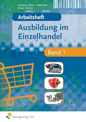 Imagen del vendedor de Ausbildung im Einzelhandel: Arbeitsheft Band 1 a la venta por Gerald Wollermann