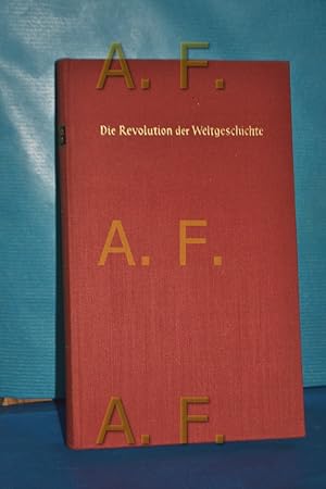 Bild des Verkufers fr Die Revolution der Weltgeschichte : Universalhistor. Betrachtungen. zum Verkauf von Antiquarische Fundgrube e.U.