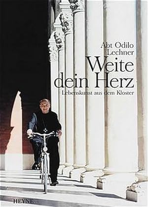 Immagine del venditore per Weite Dein Herz: Lebenskunst aus dem Kloster venduto da Gerald Wollermann