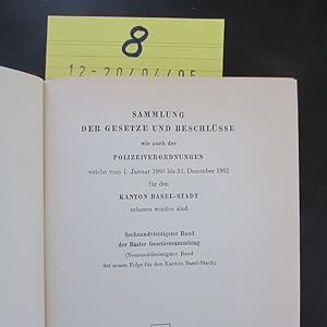 Bild des Verkufers fr Sammlung der Gesetze und Beschlsse, wie auch der Polizeiverordnungen, welche vom 1. Januar 1960 bis 31. Dezember 1962, fr den Kanton Basel-Stadt erlassen worden sind - Band 46 (Der Basler Gesetzessammlung) zum Verkauf von Bookstore-Online