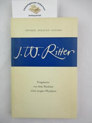 Imagen del vendedor de Fragmente aus dem Nachlass eines jungen Physikers : (Auswahl.). Nachwort von Kurt Poppe / Denken, Schauen, Sinnen ; 36/37 a la venta por Chiemgauer Internet Antiquariat GbR