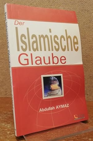 Seller image for Der Islamische Glaube. for sale by Antiquariat Unterberger