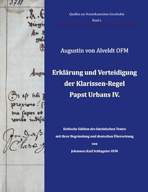 Immagine del venditore per Erklrung und Verteidigung der Klarissen-Regel Papst Urbans IV. : Kritische Edition des lateinischen Textes mit ihrer Begrndung und deutschen bersetzung von Johannes Karl Schlageter OFM venduto da AHA-BUCH GmbH