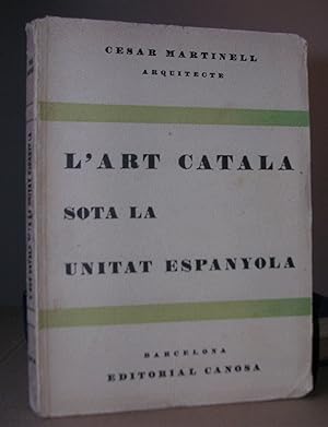 L'ART CATALA SOTA LA UNITAT ESPANYOLA.