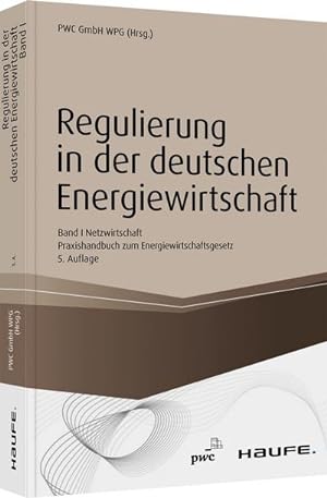 Seller image for Regulierung in der deutschen Energiewirtschaft. Band I Netzwirtschaft : Band I Netzwirtschaft - Praxishandbuch zum Energiewirtschaftsgesetz for sale by AHA-BUCH GmbH