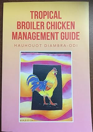 Tropical Broiler Chicken Management Guide