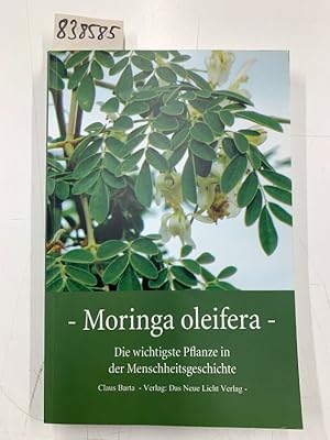 Moringa oleifera - Die wichtigste Pflanze der Menschheitsgeschichte