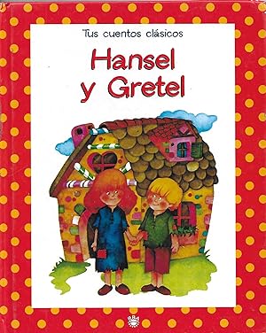 Imagen del vendedor de HANSEL Y GRETEL TUS CUENTOS CLASICOS a la venta por MERCADILLO DE MIGUEL