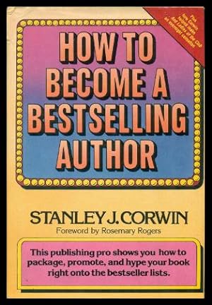 Seller image for HOW TO BECOME A BESTSELLING AUTHOR for sale by W. Fraser Sandercombe