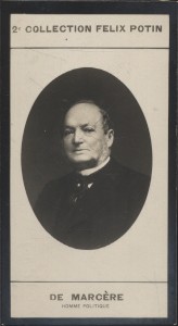 Photographie de la collection Félix Potin (4 x 7,5 cm) représentant : Emile de Marcère, homme pol...