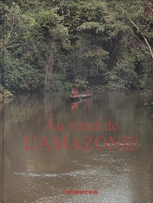 Au coeur de l'Amazonie.