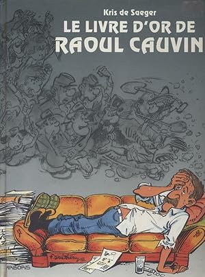 Image du vendeur pour Le livre d'or de Raoul Cauvin. mis en vente par Librairie Et Ctera (et caetera) - Sophie Rosire