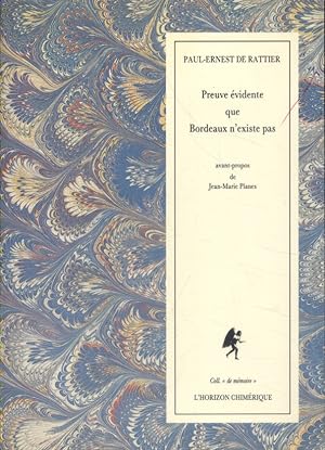 Bild des Verkufers fr Preuve vidente que Bordeaux n'existe pas. zum Verkauf von Librairie Et Ctera (et caetera) - Sophie Rosire