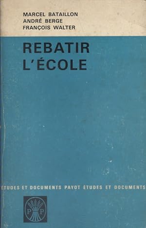 Bild des Verkufers fr Rebtir L'cole. zum Verkauf von Librairie Et Ctera (et caetera) - Sophie Rosire