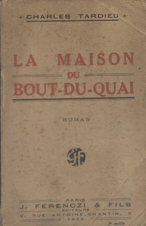 Bild des Verkufers fr La maison du bout-du-quai. Roman. zum Verkauf von Librairie Et Ctera (et caetera) - Sophie Rosire