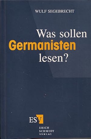 Seller image for Was sollen Germanisten lesen? : Ein Vorschlag. for sale by Versandantiquariat Nussbaum