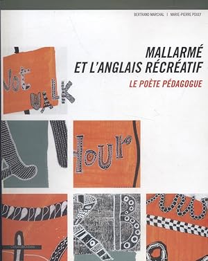 Image du vendeur pour Mallarm et L'anglais rcratif. Le pote pdagogue. mis en vente par Librairie Et Ctera (et caetera) - Sophie Rosire